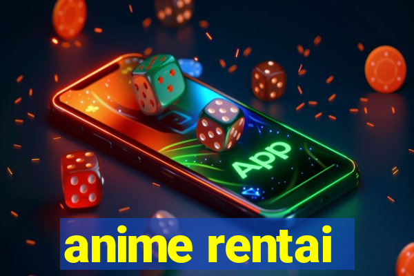 anime rentai